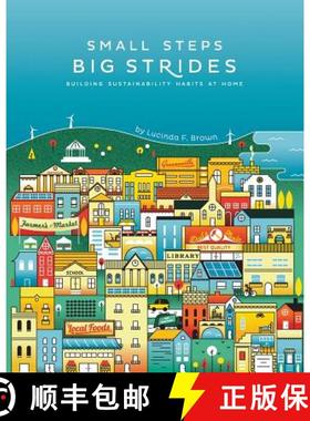 预订 Small Steps, Big Strides: Building Sustainability Habits at Home [9780996737418]