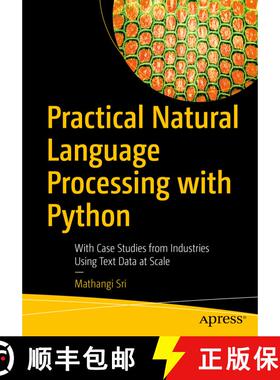 【3-4周达】Practical Natural Language Processing with Python : With Case Studies from Industries Usin... [9781484262450]
