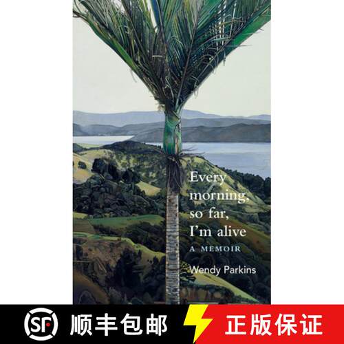【3-4周达】Every morning, so far, I'm alive: A memoir [9781988531618]