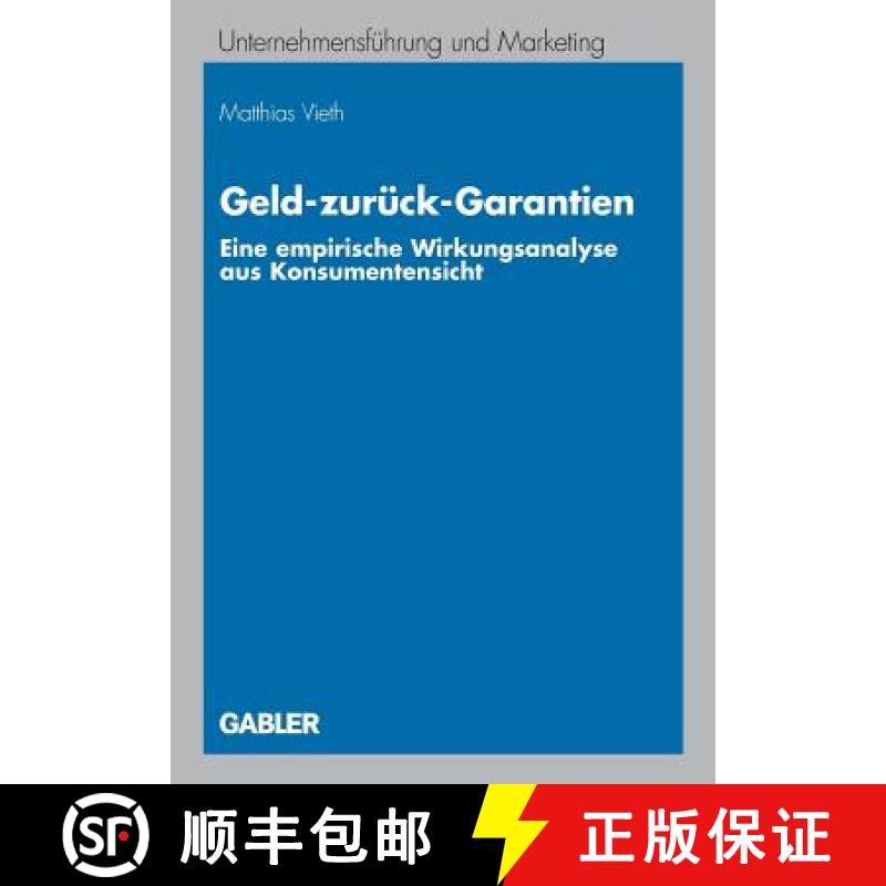 【3-4周达】Geld-zurück-Garantien : Eine empirische Wirkungsanalyse aus Konsumentensicht [9783834914088]