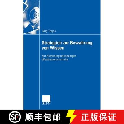 【3-4周达】Strategien zur Bewahrung von Wissen : Zur Sicherung nachhaltiger Wettbewerbsvorteile [9783835001336]