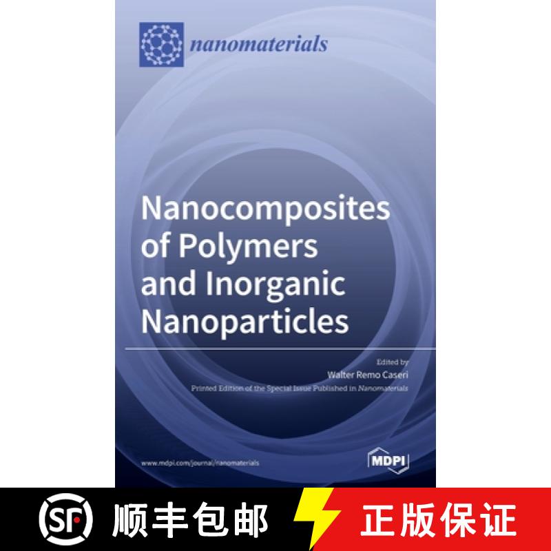 【2-3周达】Nanocomposites of Polymers and Inorganic Nanoparticles [9783036503523]