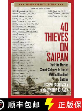 【3-4周达】40 Thieves on Saipan: The Elite Marine Scout-Snipers in One of WWII's Bloodiest Battles [9781684511938]