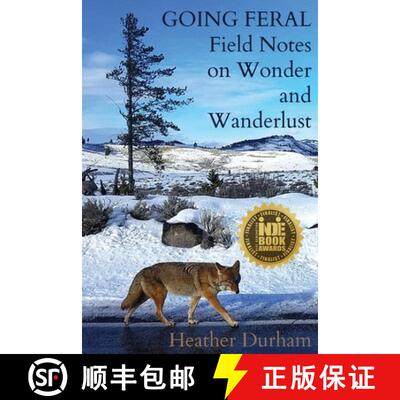 【3-4周达】Going Feral: Field Notes on Wonder and Wanderlust [9780578468327]