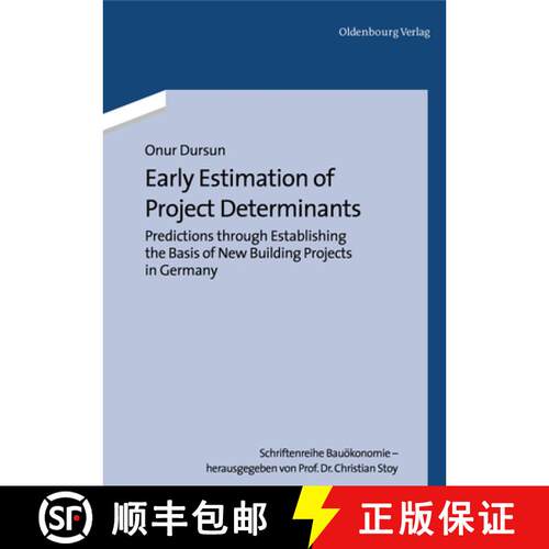 【3-4周达】精装 Early Estimation of Project Determinants – Predictions through Establishing the Basi... [9783110346381]
