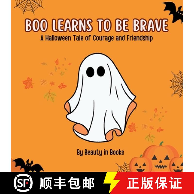 【3-4周达】Boo Learns to Be Brave: A Halloween Tale of Courage and Friendship [9781961634596]