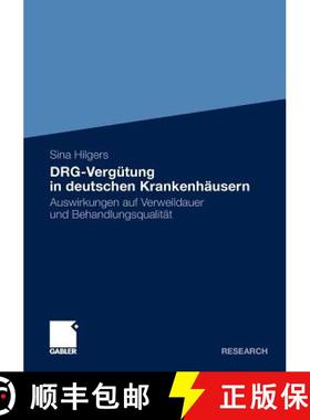 【3-4周达】DRG-Vergütung in deutschen Krankenhäusern : Auswirkungen auf Verweildauer und Behandlung... [9783834931825]