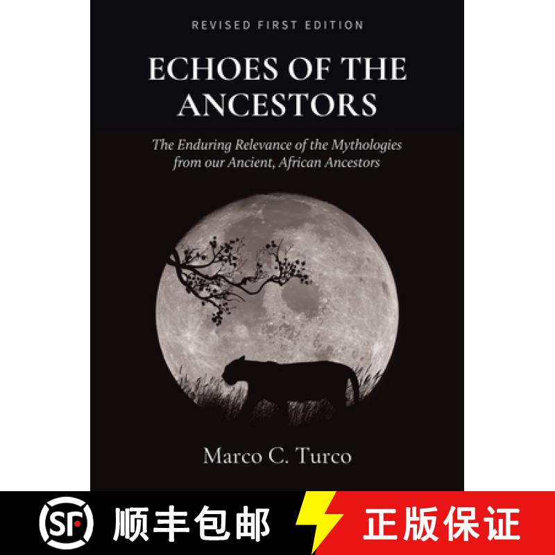 【3-4周达】Echoes of the Ancestors: The Enduring Relevance of the Mythologies from our Ancient, Afric... [9798823331814]
