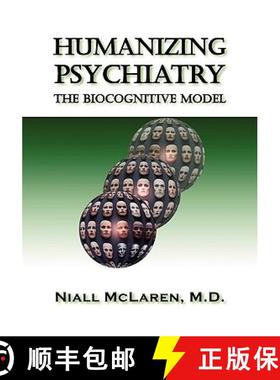 【3-4周达】Humanizing Psychiatry: The Biocognitive Model [9781615990115]