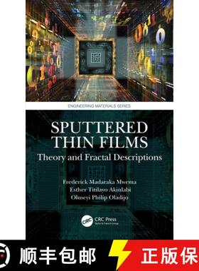 【3-4周达】Sputtered Thin Films: Theory and Fractal Descriptions [9780367492564]