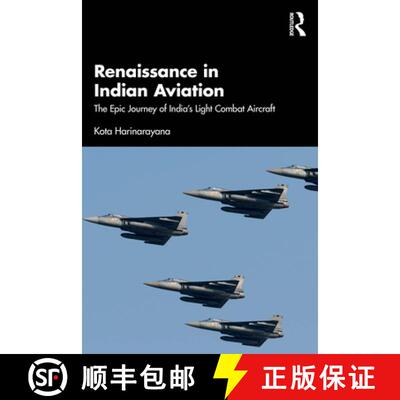 【3-4周达】Renaissance in Indian Aviation: The Epic Journey of India's Light Combat Aircraft [9781041173045]