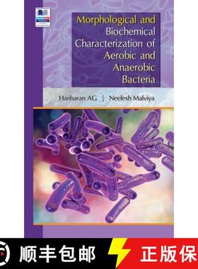【3-4周达】Morphological and Biochemical Characterization of Aerobic and Anaerobic Bacteria [9789388305938]
