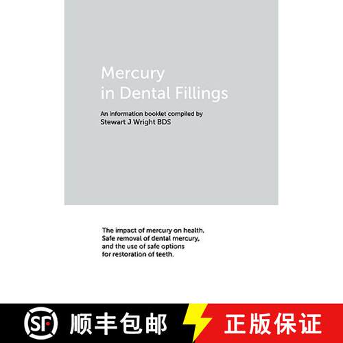 【3-4周达】Mercury in Dental Fillings: The Impact of Mercury on Health. Safe Removal of Dental Mercur... [9780955893629]