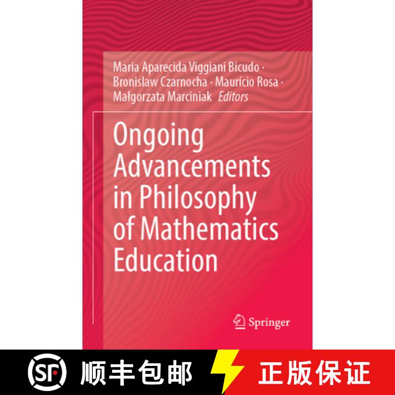【3-4周达】Ongoing Advancements in Philosophy of Mathematics Education [9783031352119]