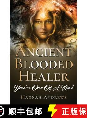 【3-4周达】Ancient Blooded Healer: You're One Of A Kind [9780645851205]
