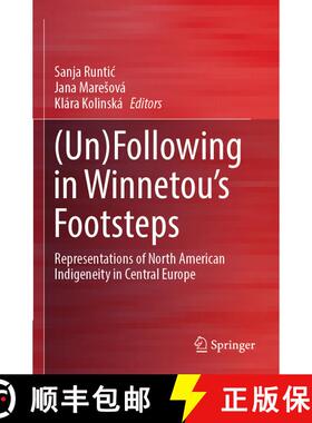 【3-4周达】(Un)Following in Winnetou’s Footsteps: Representations of North American Indigeneity in C... [9789819974238]