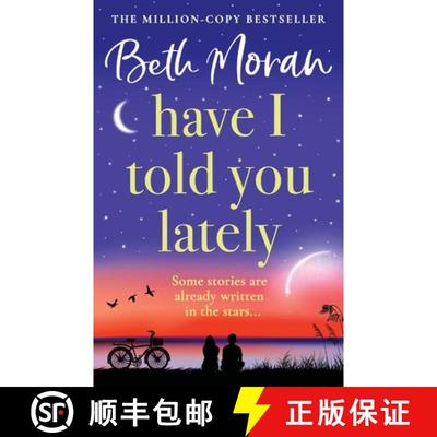 【3-4周达】Have I Told You Lately: A BRAND NEW breathtaking, uplifting novel of love and friendship f... [9781804833797]