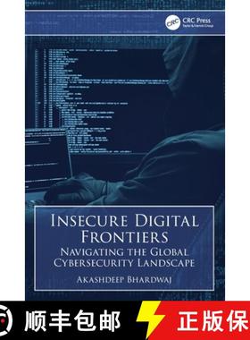 【3-4周达】Insecure Digital Frontiers: Navigating the Global Cybersecurity Landscape [9781032848655]