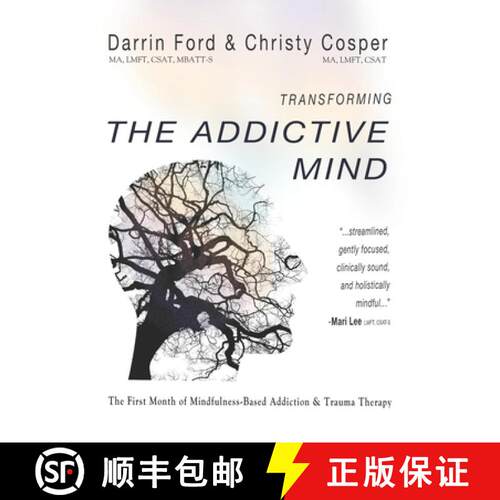 【3-4周达】Transforming the Addictive Mind: The First Month of Mindfulness-Based Addiction Therapy [9780692938102]