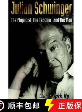 【3-4周达】Julian Schwinger: The Physicist, the Teacher, and the Man [9789810225315]