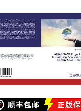 预订 ASEAN TAGP Project in Formatting Cooperative Energy Government [9783659950568]