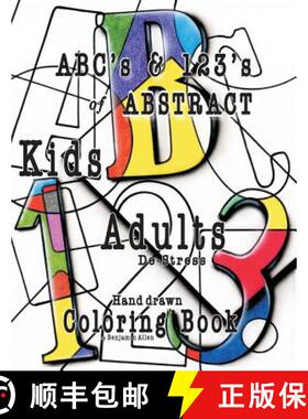 【3-4周达】ABC's & 123's of ABSTRACT: Kids & Adult De-Stress Coloring Book [9780692830079]