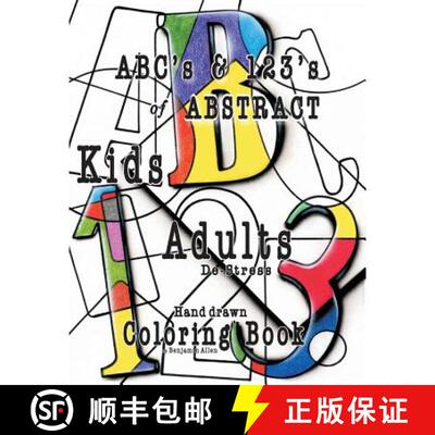 预订 ABC's & 123's of ABSTRACT: Kids & Adult De-Stress Coloring Book [9780692830079]