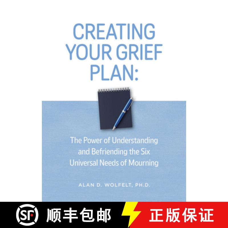 预订 Creating Your Grief Plan: The Power of Understanding and Befriending the Six Universal Needs of ... [9781617223419]