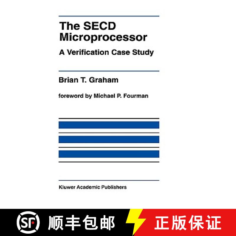 【3-4周达】The SECD Microprocessor : A Verification Case Study [9780792392453]
