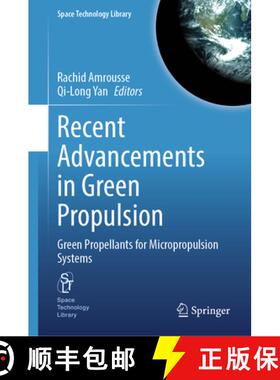 【3-4周达】Recent Advancements in Green Propulsion: Green Propellants for Micropropulsion Systems [9783031625732]