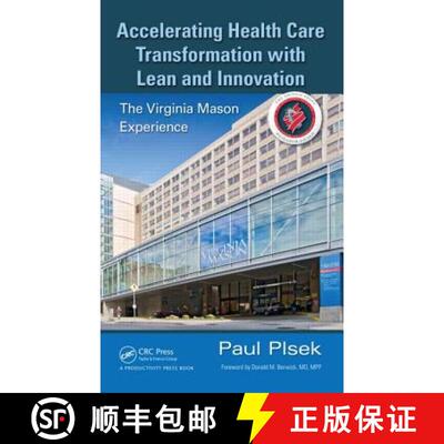 【3-4周达】Accelerating Health Care Transformation with Lean and Innovation: The Virginia Mason Exper... [9781482203837]