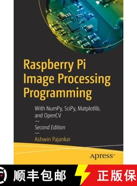 预订 Raspberry Pi Image Processing Programming : With NumPy, SciPy, Matplotlib, and OpenCV [9781484282694]