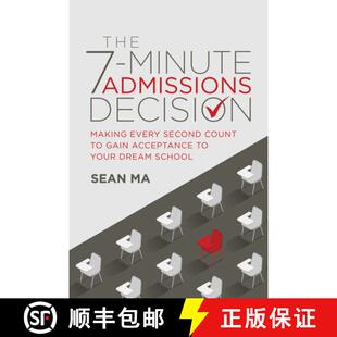 【3-4周达】The 7-Minute Admissions Decision : Making Every Second Count to Gain Acceptance to Your Dr... [9781642259131]