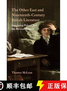 【3-4周达】The Other East and Nineteenth-Century British Literature : Imagining Poland and the Russia... [9781349333165]