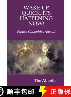 【3-4周达】WAKE UP QUICK, ITS HAPPENING NOW!  FUTURE CALAMITIES AHEAD! [9780359855032]