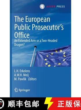 【3-4周达】The European Public Prosecutor's Office : An extended arm or a Two-Headed dragon? [9789462650343]