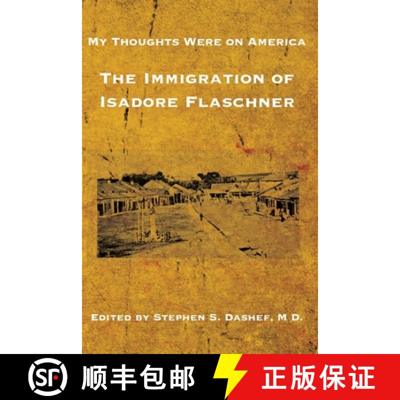 【2-3周达】My Thoughts Were on America: The Immigration of Isadore Flaschner [9781954176935]