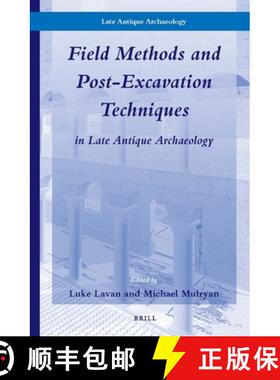 预订 Field Methods and Post-Excavation Techniques in Late Antique Archaeology [9789004277021]