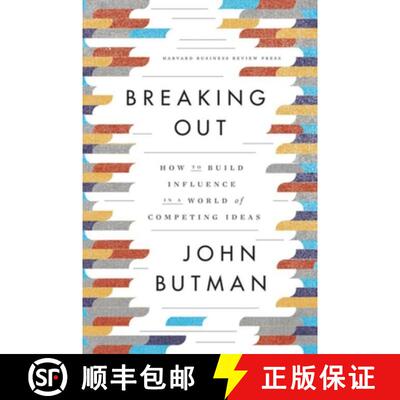 【3-4周达】Breaking Out : How to Build Influence in a World of Competing Ideas [9781422172803]