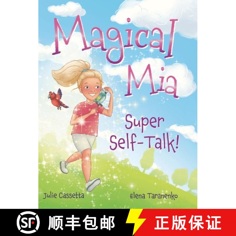 【2-3周达】Magical Mia Super Self-Talk!: A funny, unique, and empowering way to help a child release ... [9781736420836]