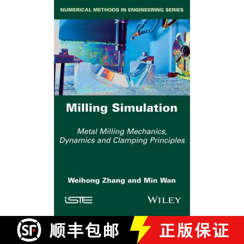 【3-4周达】Milling Simulation: Metal Milling Mechanics, Dynamics And Clamping Principles [Wiley数学] [9781786300157]