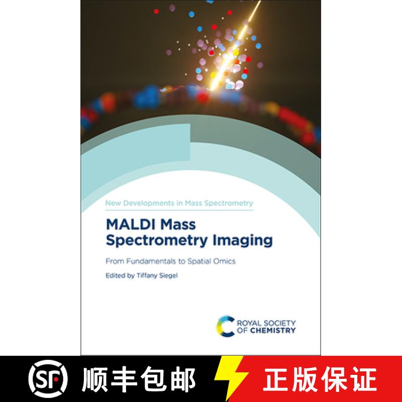【3-4周达】MALDI Mass Spectrometry Imaging : From Fundamentals to Spatial Omics [9781839162411]
