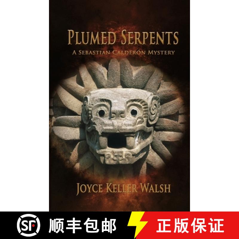【2-3周达】Plumed Serpents: A Sebastian Calderón Mystery [9781684899920]