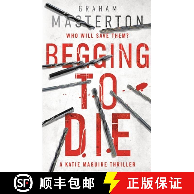 【2-3周达】Begging to Die: an absolutely gripping and gritty thriller  part of the unmissable must-re... [9781784976477]