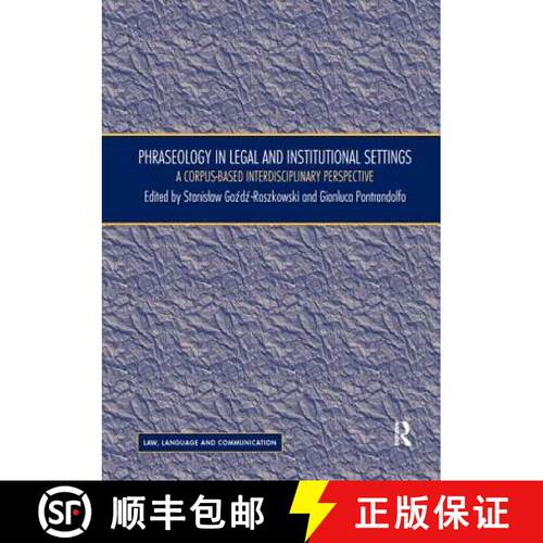 【3-4周达】Phraseology in Legal and Institutional Settings: A Corpus-based Interdisciplinary Perspective [9780367313050]