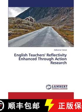 预订 English Teachers' Reflectivity Enhanced Through Action Research [9783659749001]