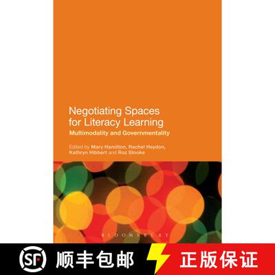 【3-4周达】精装 Negotiating Spaces for Literacy Learning: Multimodality and Governmentality [9781472587466]