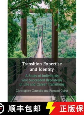 【3-4周达】Transition Expertise and Identity: A Study of Individuals Who Succeeded Repeatedly in Life... [9781009100175]