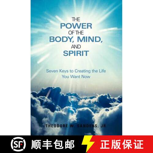 【3-4周达】精装 The Power of the Body, Mind, and Spirit: Seven Keys to Creating the Life You Want Now [9781449728694]