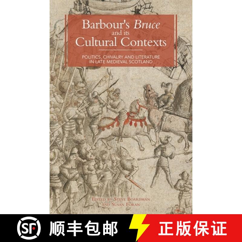 【3-4周达】Barbour`s Bruce and its Cultural Contexts - Politics, Chivalry and Literature in Late Medi... [9781843843573]
